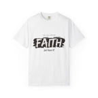 Just Have Faith Unisex Comfort Colors Tee