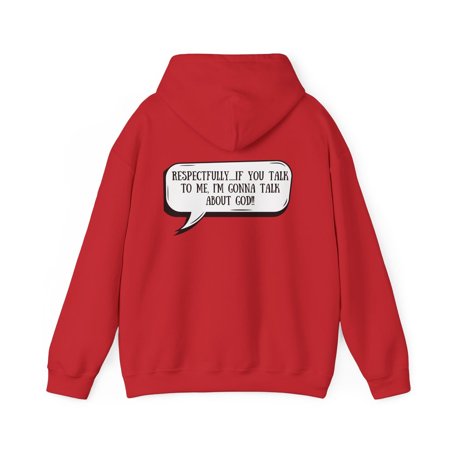 Respectfully I'm Gonna Talk About God-Comfortable Heavy Blend Sweatshirt