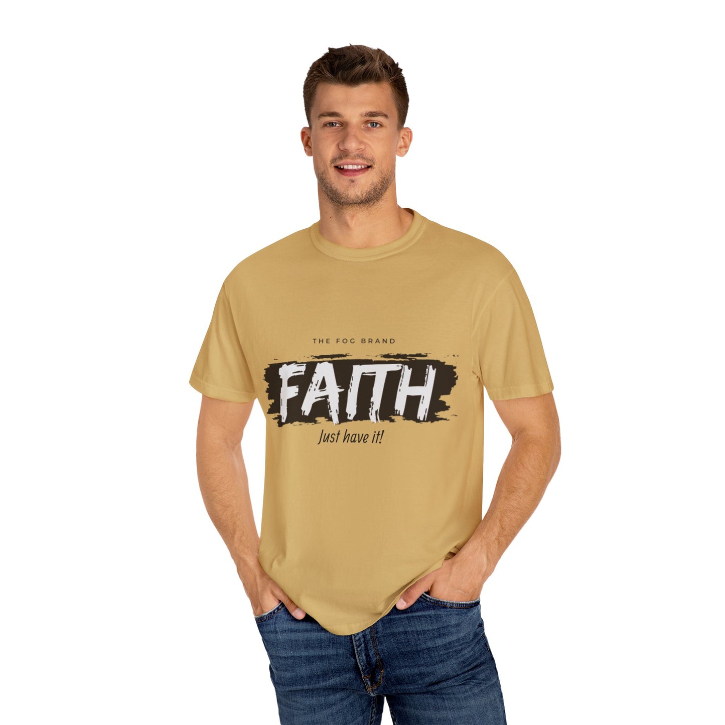Just Have Faith Unisex Comfort Colors Tee