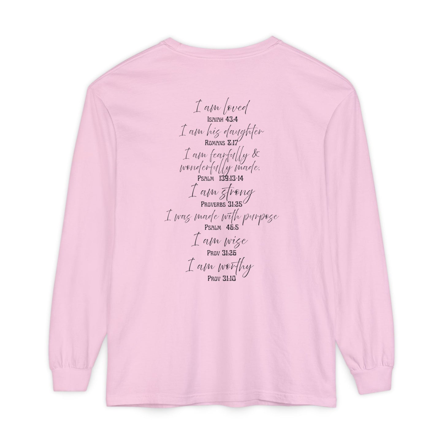 "I Am Who God Says I AM" with Inspirational Scriptures on the back, long sleeve Tee