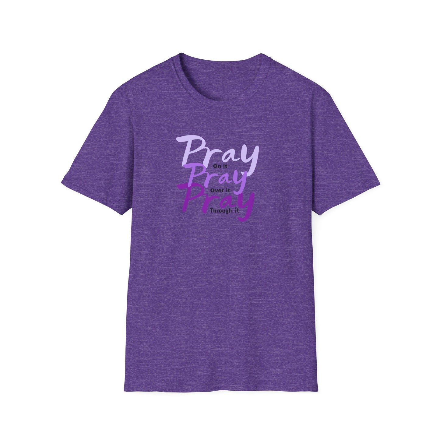 Pray On Over and Through It-Women's Softstyle Tee