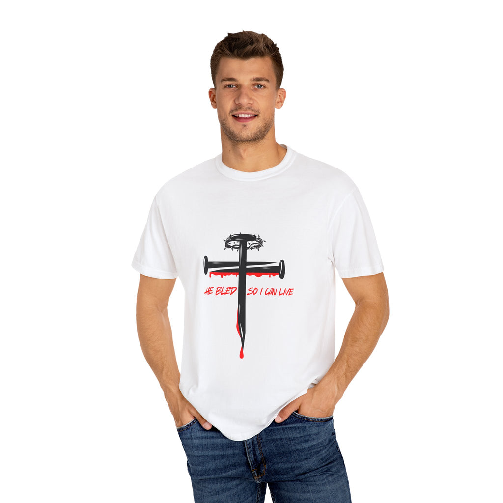 He Bled So I Can Live-Inspirational Tee