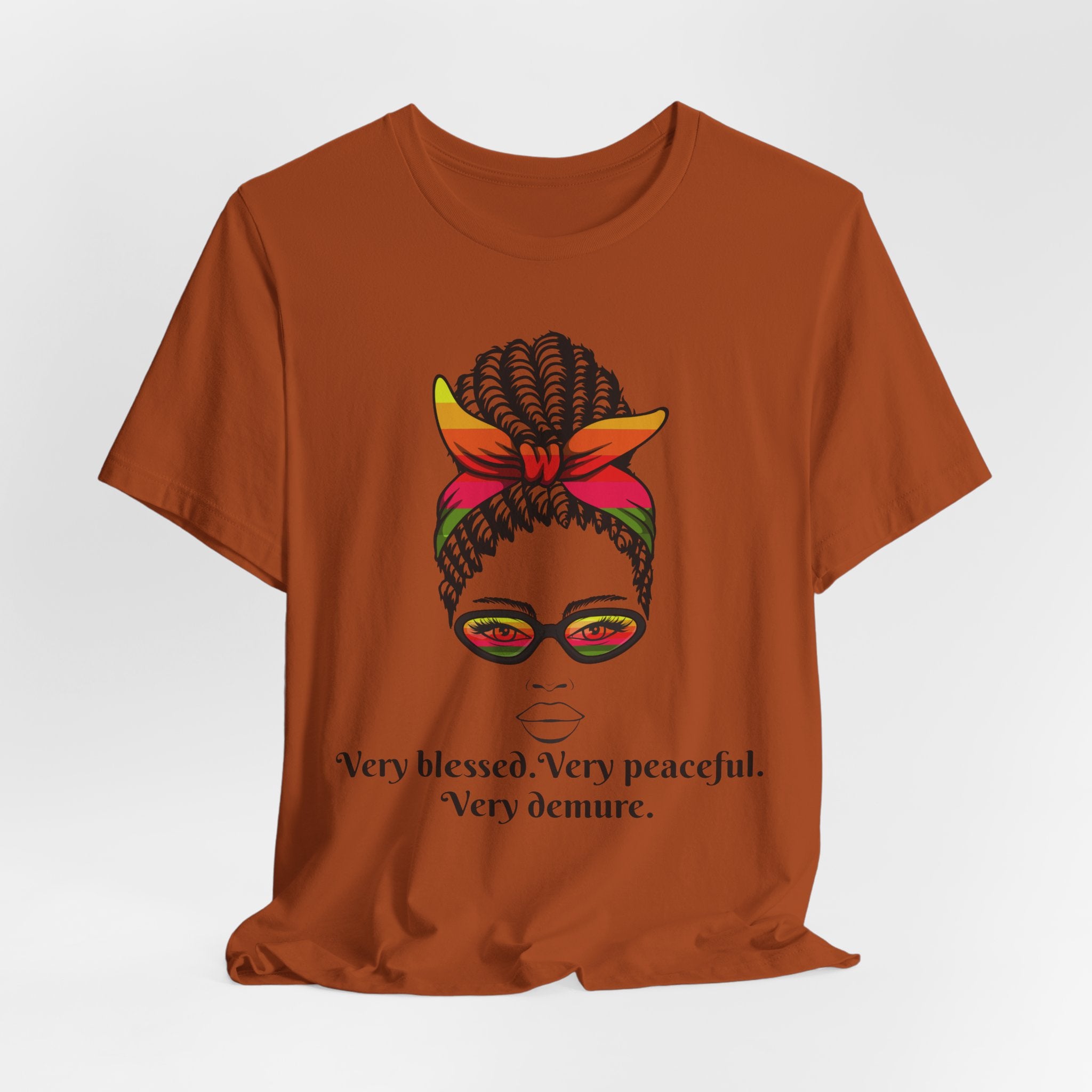 "Very Blessed, Very Peaceful, Very Demure"-Empowering Affirmation Graphic Tee