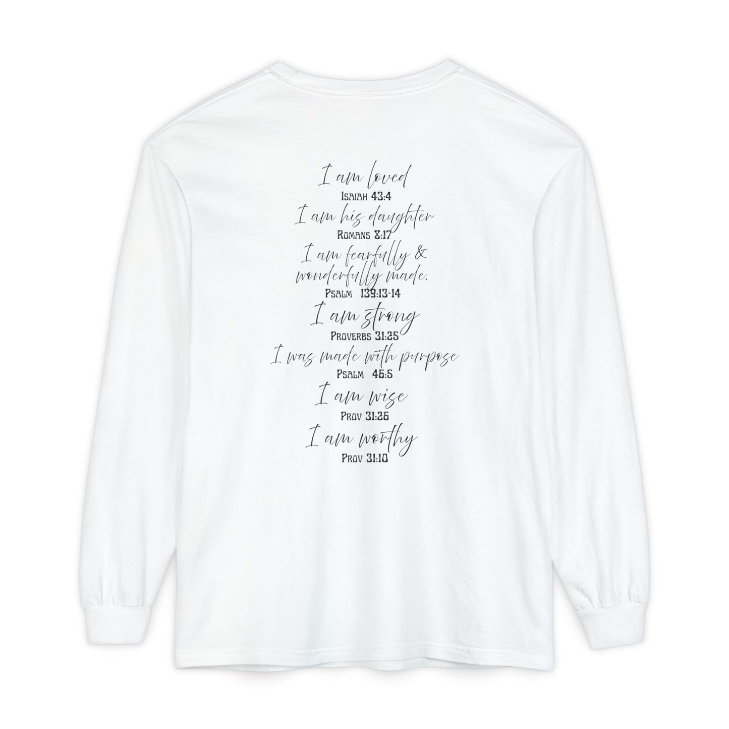 "I Am Who God Says I AM" with Inspirational Scriptures on the back, long sleeve Tee