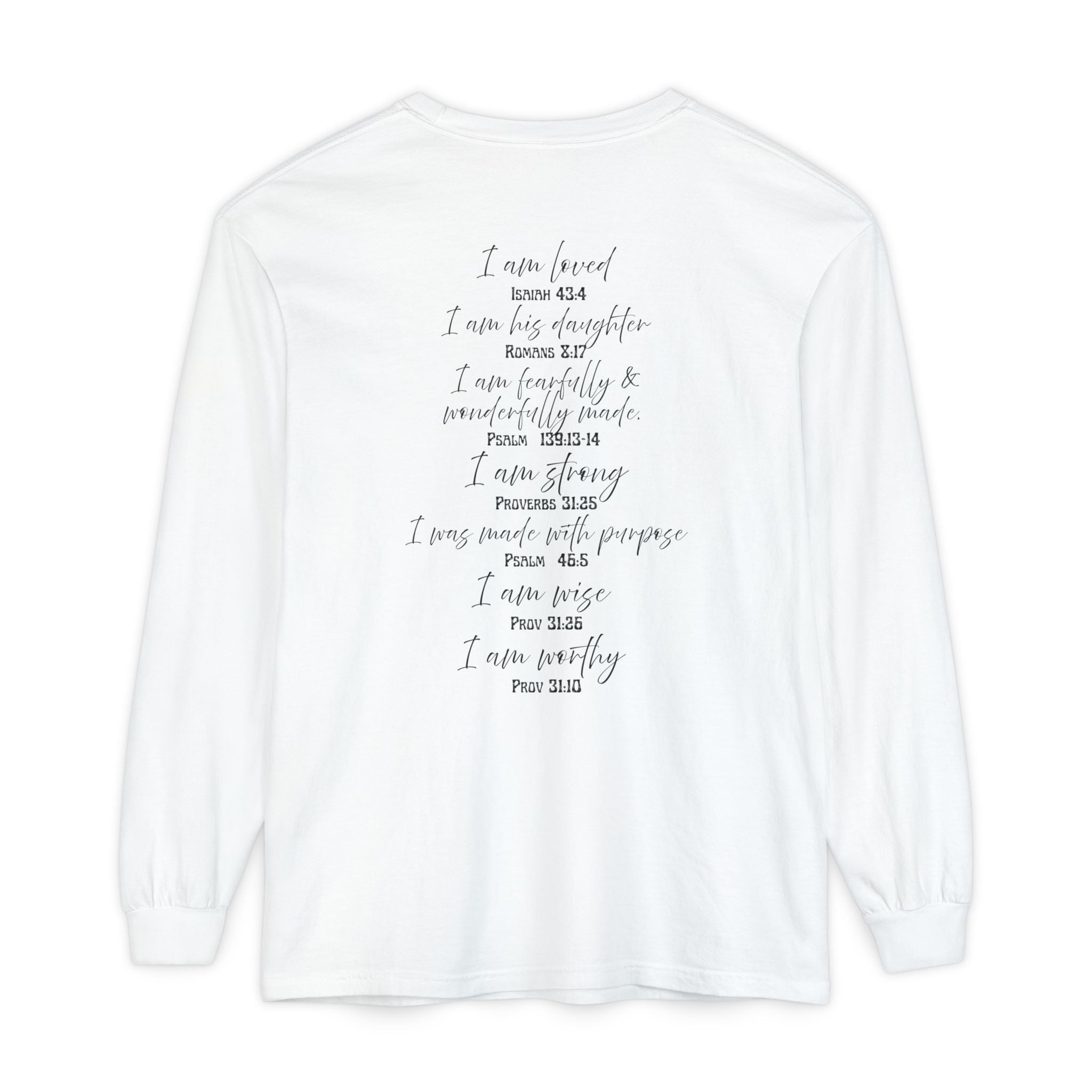 "I Am Who God Says I AM" with Inspirational Scriptures on the back, long sleeve Tee