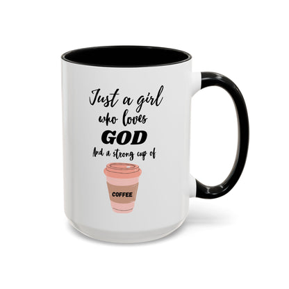 Just a Girl Who Loves God Coffee Mug - Inspirational 11oz & 15oz Accent Mugs
