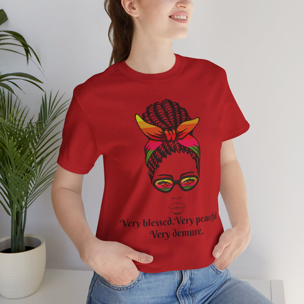 "Very Blessed, Very Peaceful, Very Demure"-Empowering Affirmation Graphic Tee