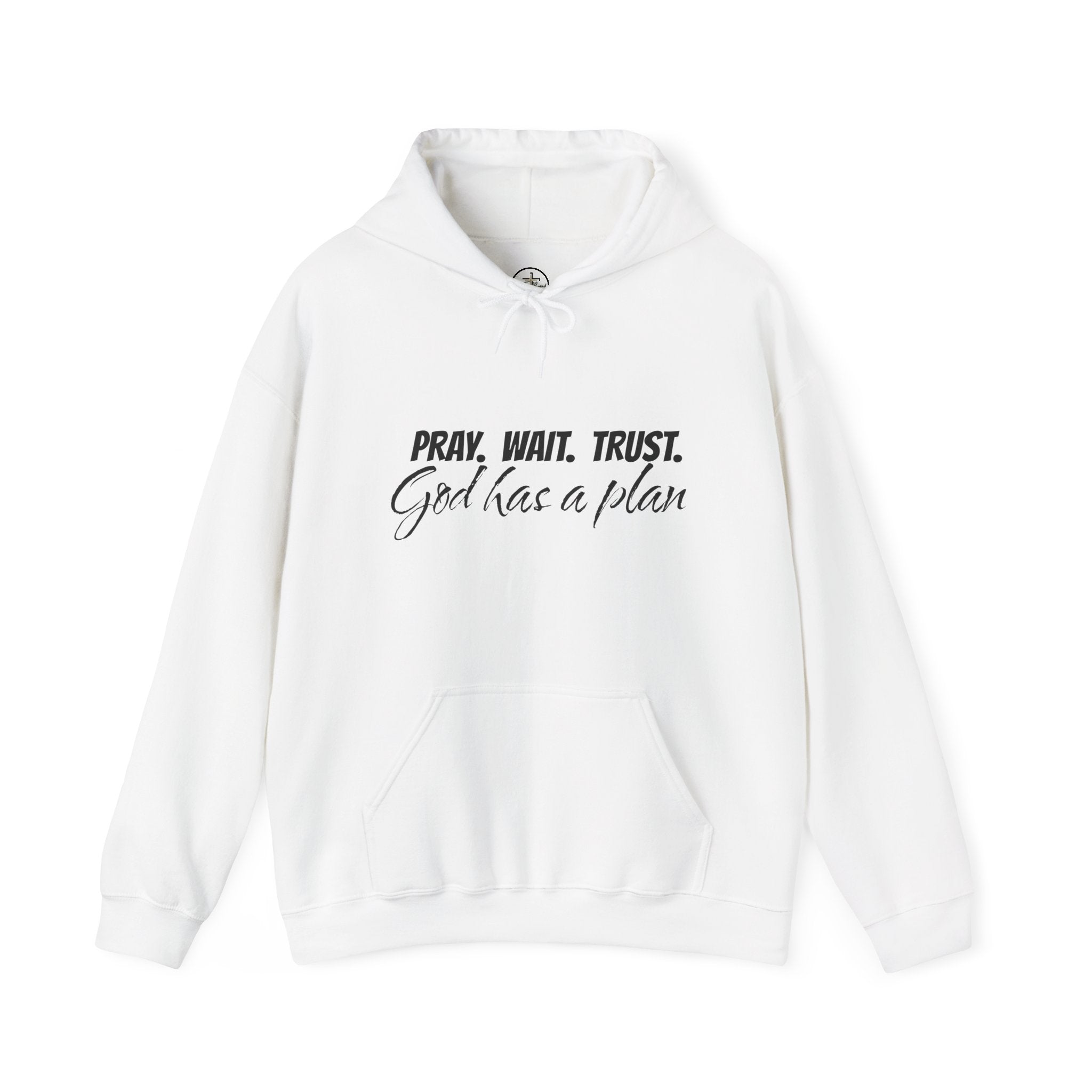 "Pray. Wait. Trust. God Has a Plan"-THE FOG BRAND Hooded Sweatshirt -