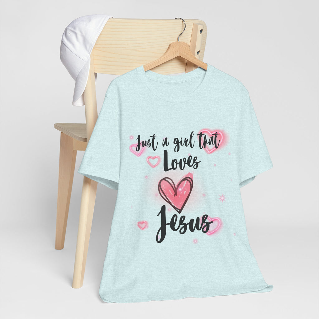 Just a Girl that Love Jesus Tee-For Young Women, Colorful, Religious and Christian t-shirt