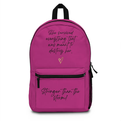 She Survived Everything That Was Meant to Destroy Her Backpack — Inspirational Women’s Fushia Backpack
