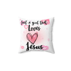 Just a Girl That Loves Jesus Decorative Pillow