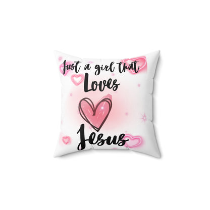 Just a Girl That Loves Jesus Decorative Pillow