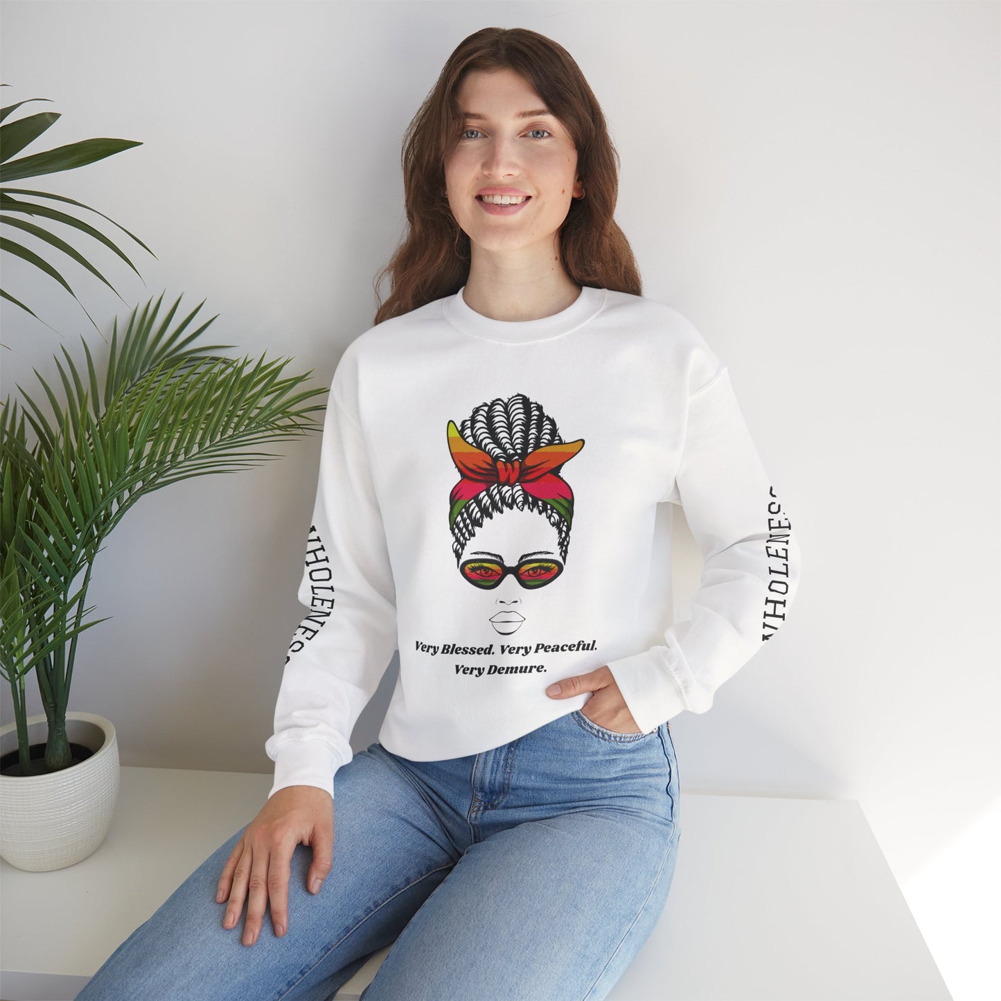 VERY BLESSED, PEACEFUL, & DEMURE- Crewneck Sweatshirt, Casual Sweatshirt, trends, memes & hashtags, long sleeve