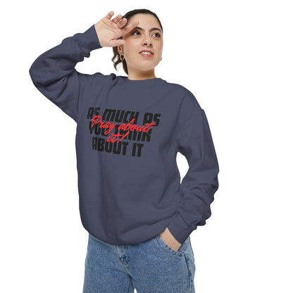 Pray About It- Religious, Unisex, Bold Print Sweatshirt, Cozy, Relaxed Fit for Everyday Wear,