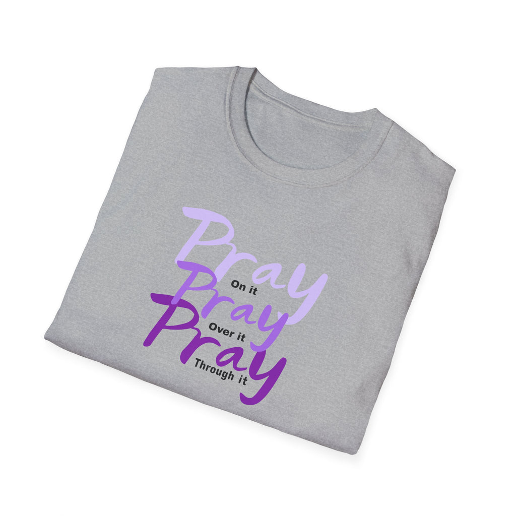 Pray On Over and Through It-Women's Softstyle Tee