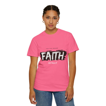 Just Have Faith Unisex Comfort Colors Tee