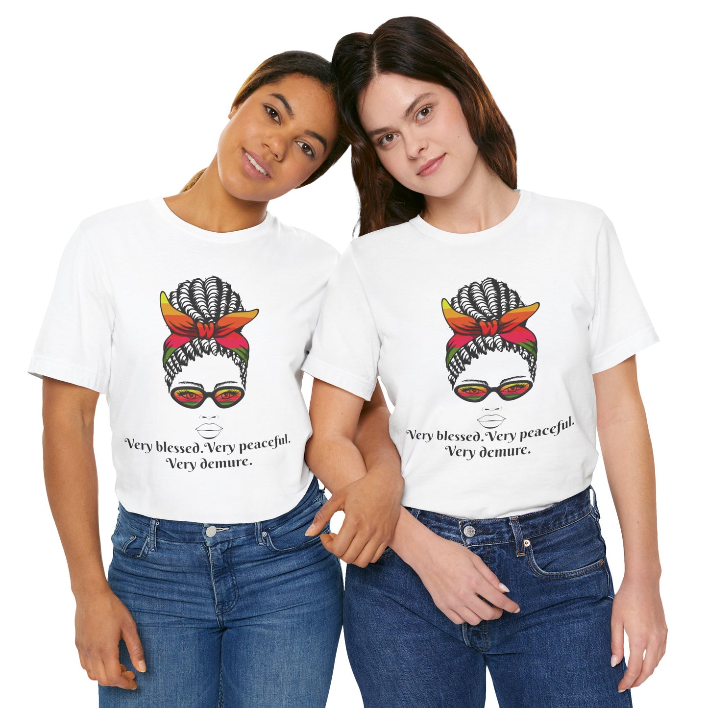 "Very Blessed, Very Peaceful, Very Demure"-Empowering Affirmation Graphic Tee