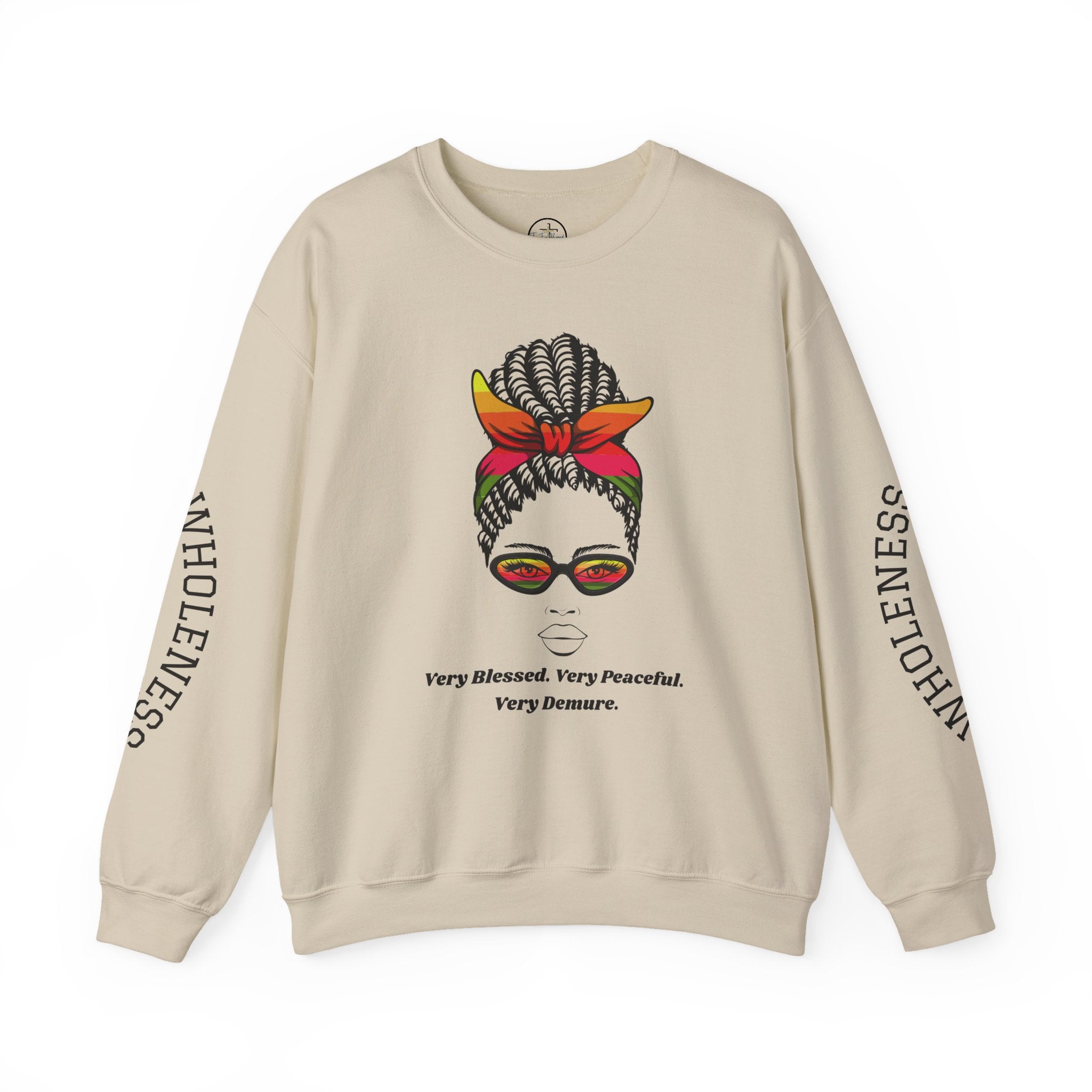 VERY BLESSED, PEACEFUL, & DEMURE- Crewneck Sweatshirt, Casual Sweatshirt, trends, memes & hashtags, long sleeve