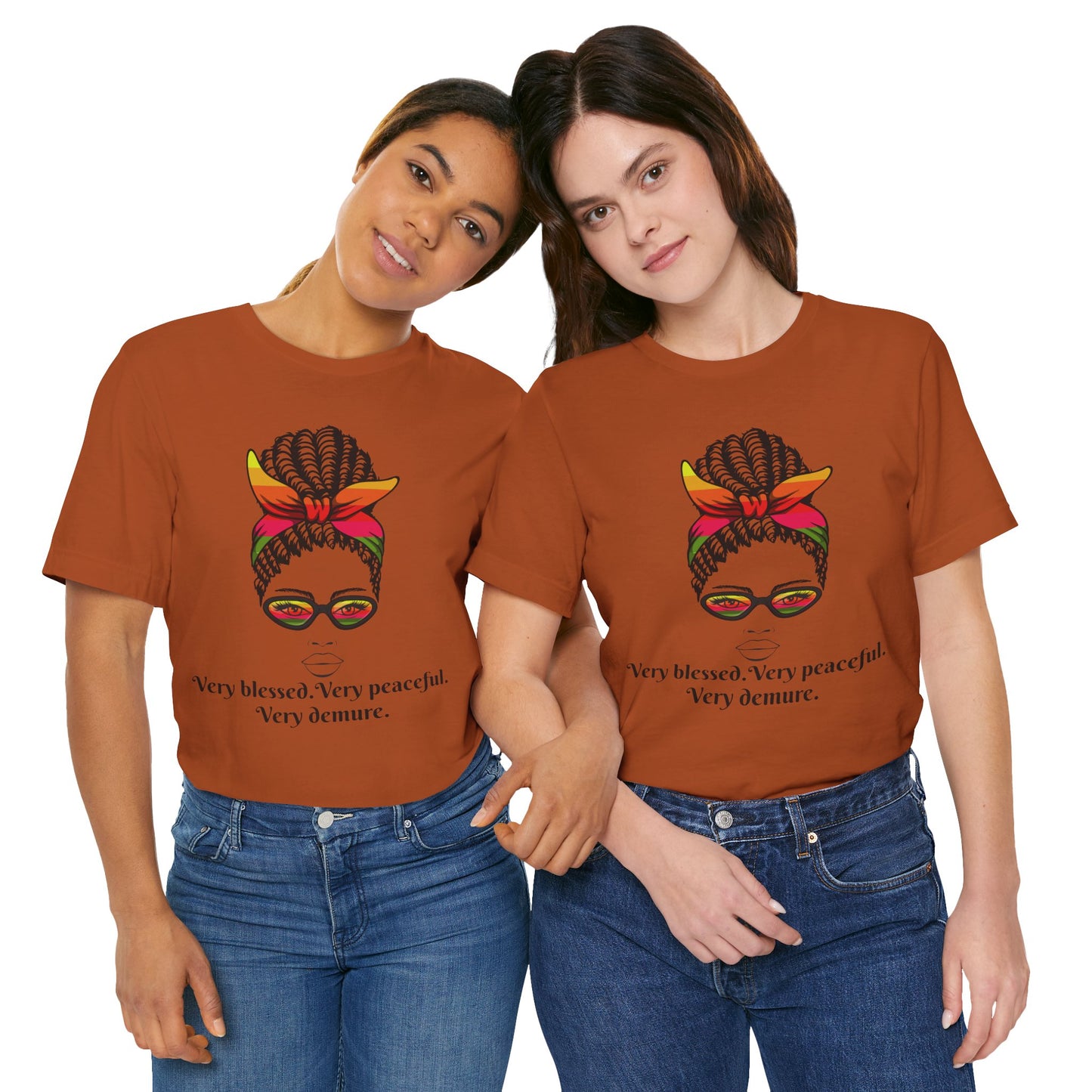 "Very Blessed, Very Peaceful, Very Demure"-Empowering Affirmation Graphic Tee