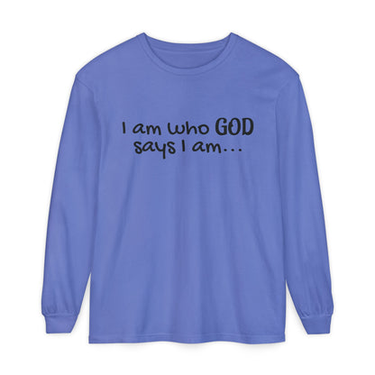 "I Am Who God Says I AM" with Inspirational Scriptures on the back, long sleeve Tee