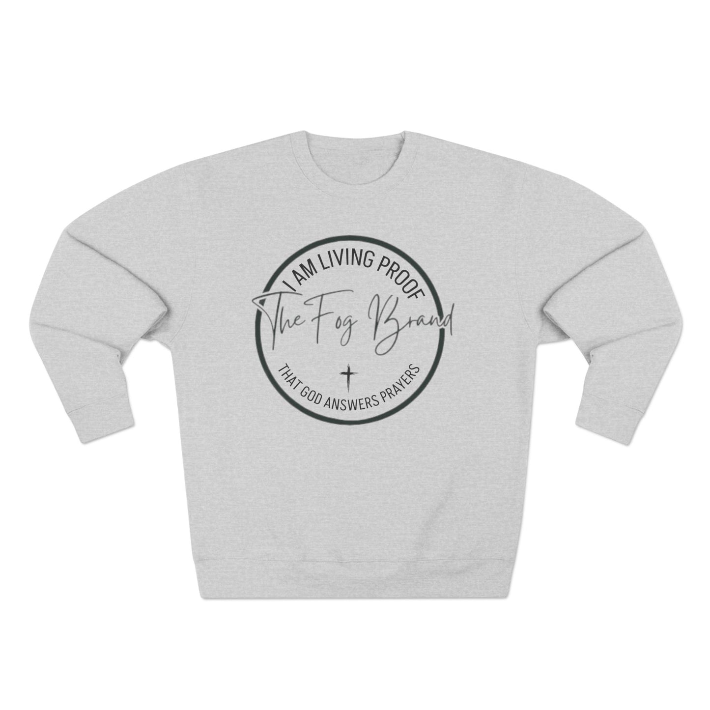 I AM LIVING PROOF - Unisex Crewneck sweatshirt, Cozy Faith-Based Apparel, Everyday Comfort, Prayer Reminder