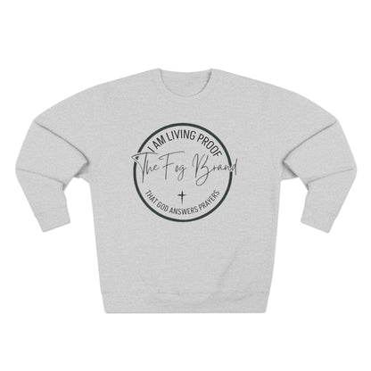 I AM LIVING PROOF - Unisex Crewneck sweatshirt, Cozy Faith-Based Apparel, Everyday Comfort, Prayer Reminder