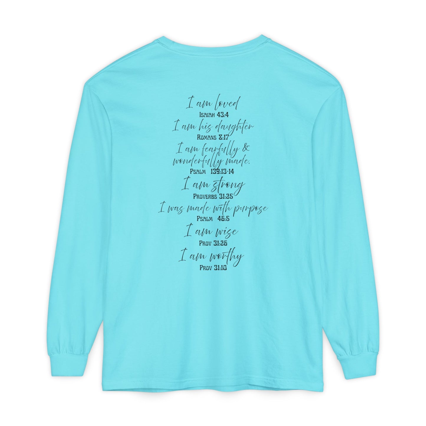 "I Am Who God Says I AM" with Inspirational Scriptures on the back, long sleeve Tee