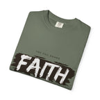 Just Have Faith Unisex Comfort Colors Tee
