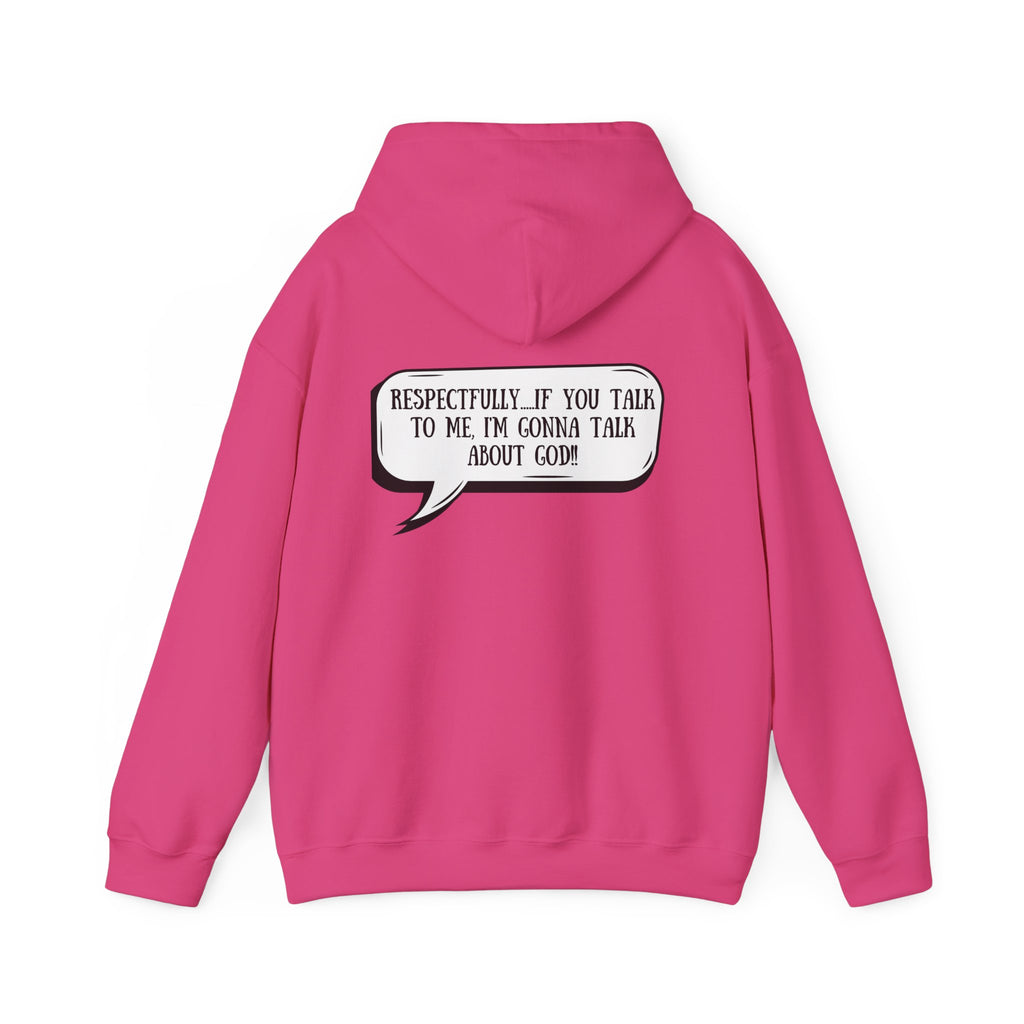 Respectfully I'm Gonna Talk About God-Comfortable Heavy Blend Sweatshirt