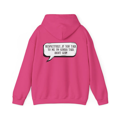 Respectfully I'm Gonna Talk About God-Comfortable Heavy Blend Sweatshirt