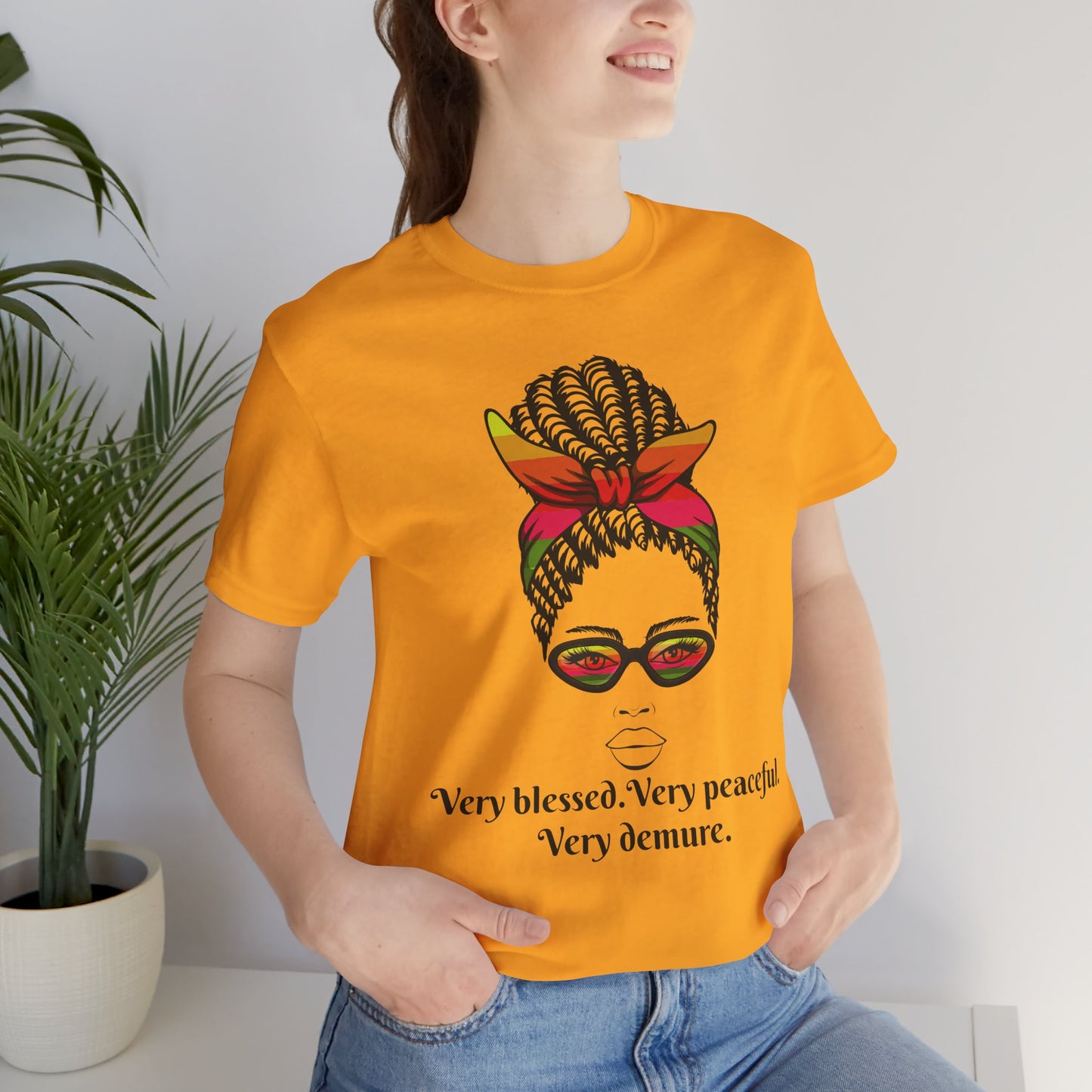"Very Blessed, Very Peaceful, Very Demure"-Empowering Affirmation Graphic Tee