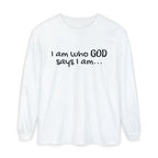"I Am Who God Says I AM" with Inspirational Scriptures on the back, long sleeve Tee