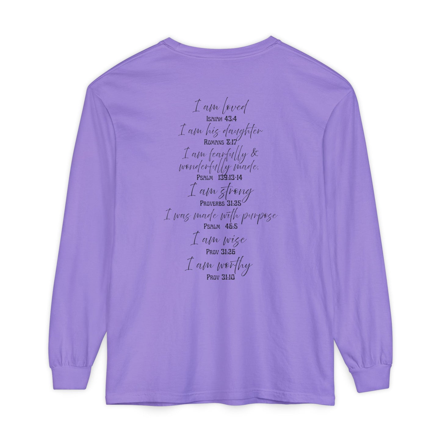"I Am Who God Says I AM" with Inspirational Scriptures on the back, long sleeve Tee
