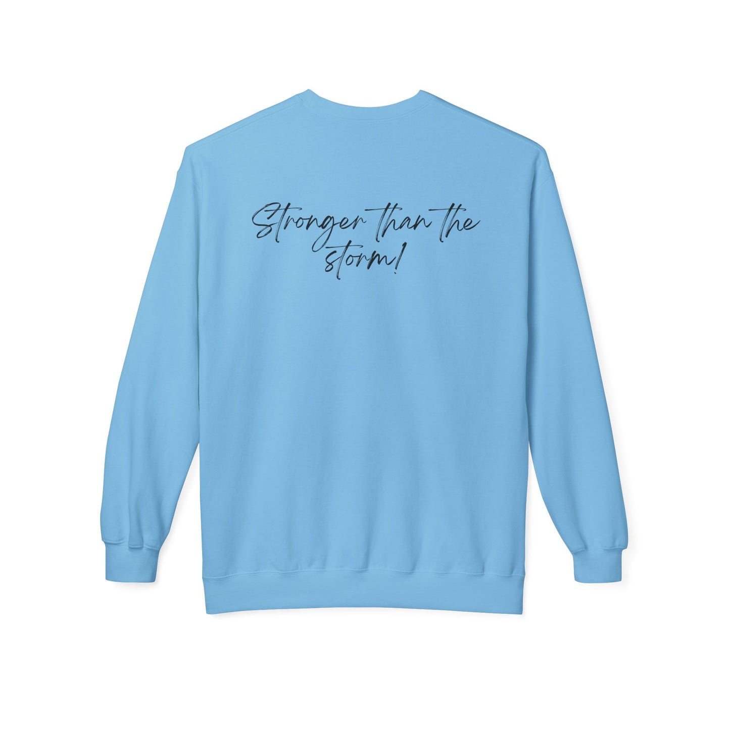 "She survived everything that was meant to destroy her" Crewneck Sweatshirt