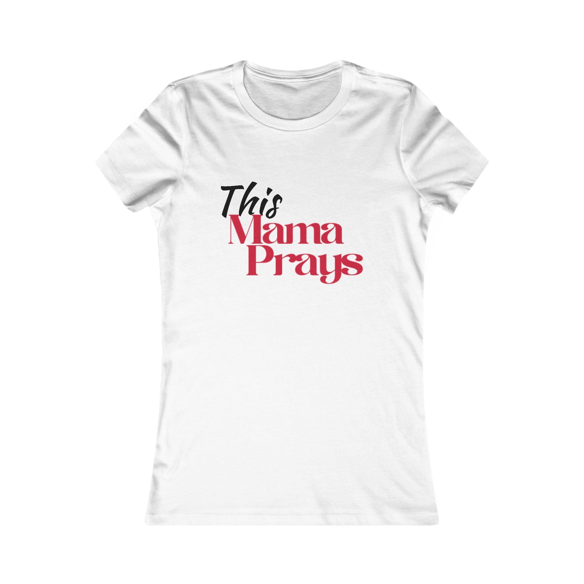 This Mama Prays Women's Tee /RED - Inspirational Gift for Moms, Mother's Day Shirt, Faith-Based Apparel