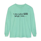 "I Am Who God Says I AM" with Inspirational Scriptures on the back, long sleeve Tee