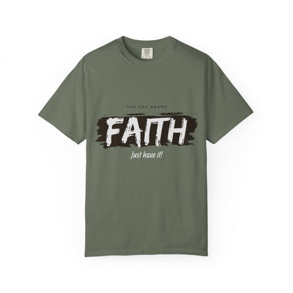 Just Have Faith Unisex Comfort Colors Tee