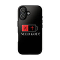 Cell Phone case-'Need God'