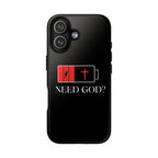 Cell Phone case-'Need God'