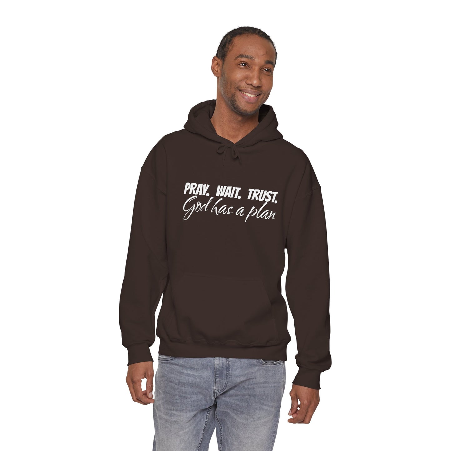 "Pray. Wait. Trust. God Has a Plan"-THE FOG BRAND Hooded Sweatshirt -