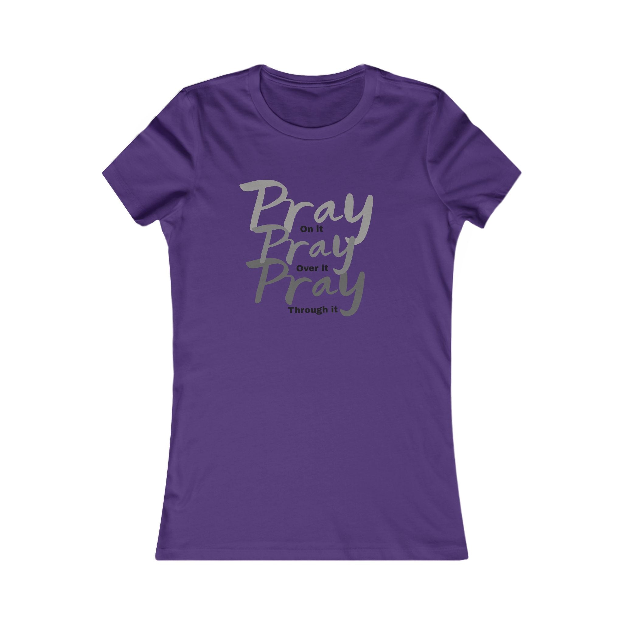 Pray On, Over, and Through It-Gray Inspirational Gift for Moms, Faith-Based Apparel, Mother's Day Shirt
