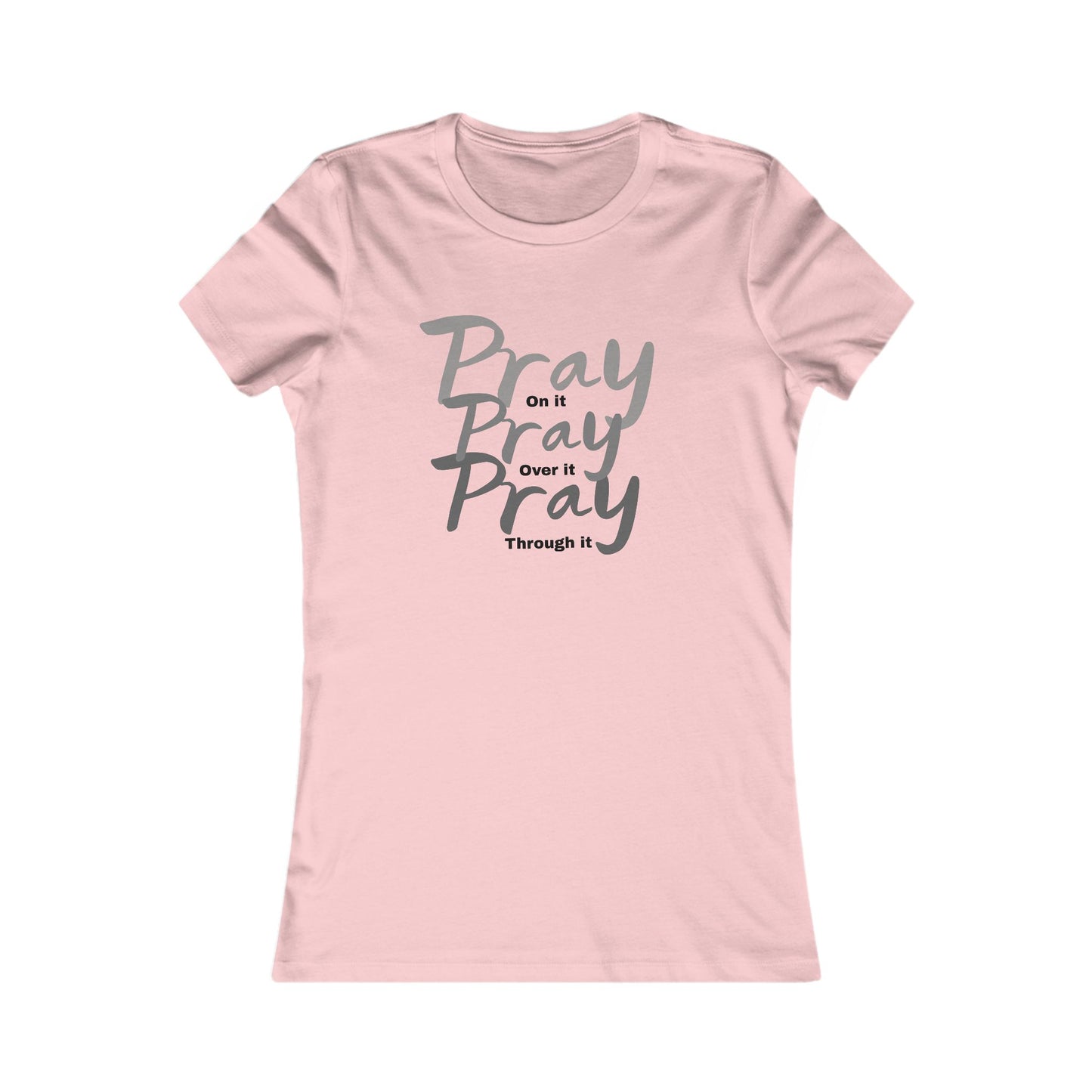 Pray On, Over, and Through It-Gray Inspirational Gift for Moms, Faith-Based Apparel, Mother's Day Shirt