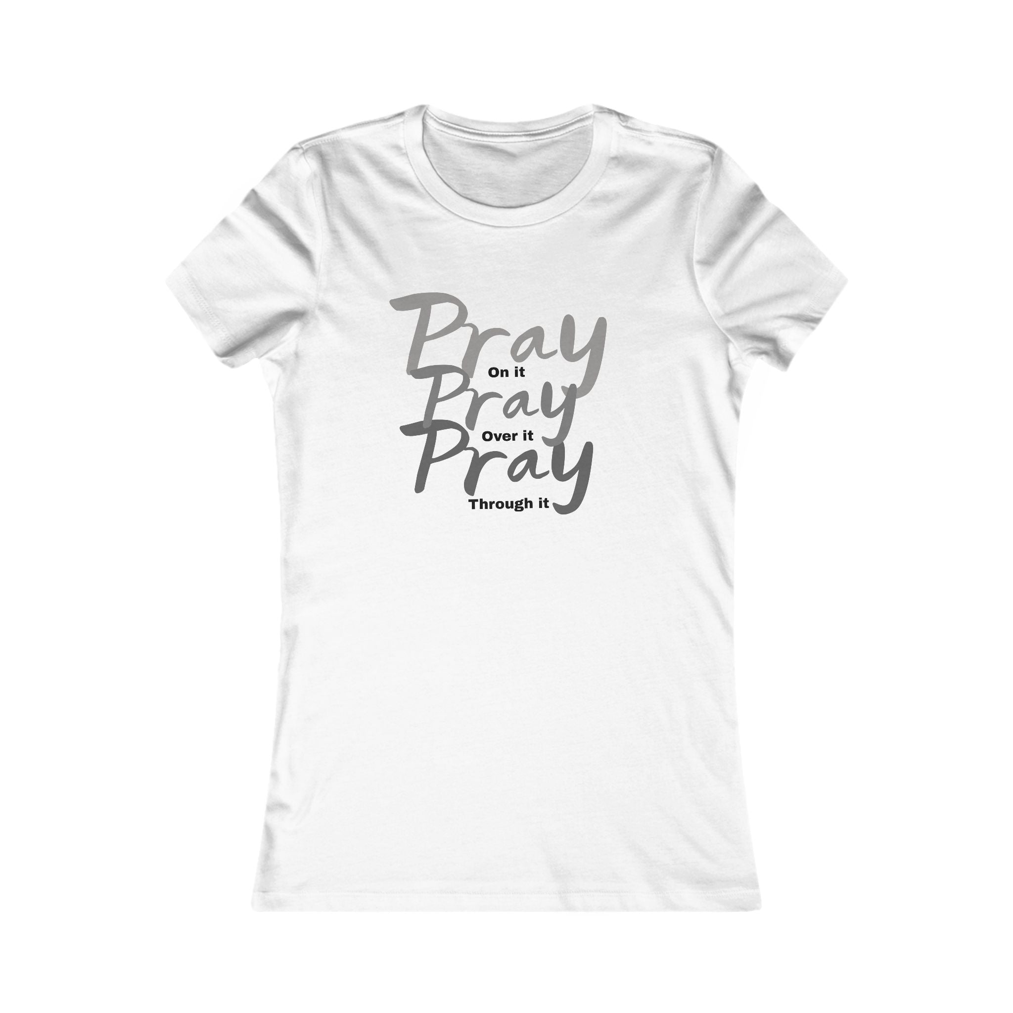 Pray On, Over, and Through It-Gray Inspirational Gift for Moms, Faith-Based Apparel, Mother's Day Shirt