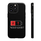 Cell Phone case-'Need God'