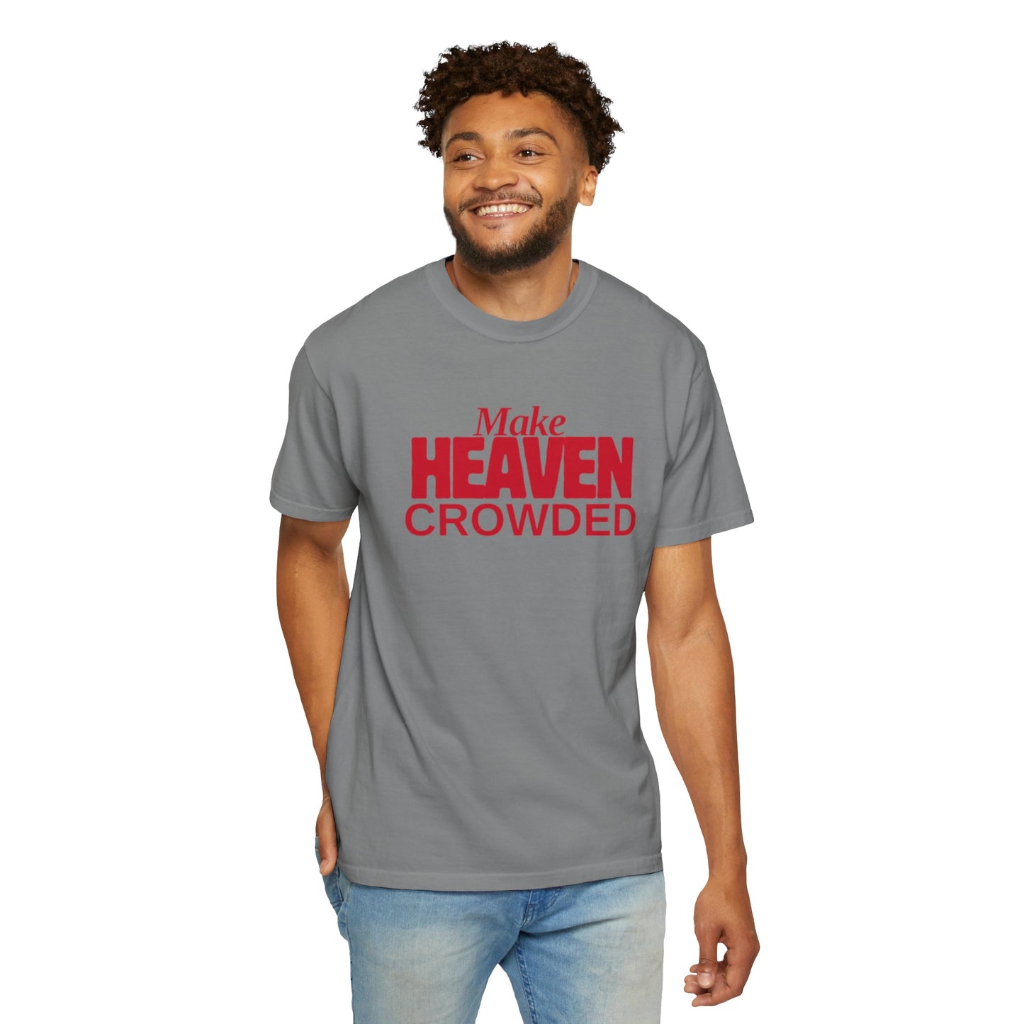 "Make Heaven Crowded"-Unisex T-shirt - Bold Red for Righteous Believers