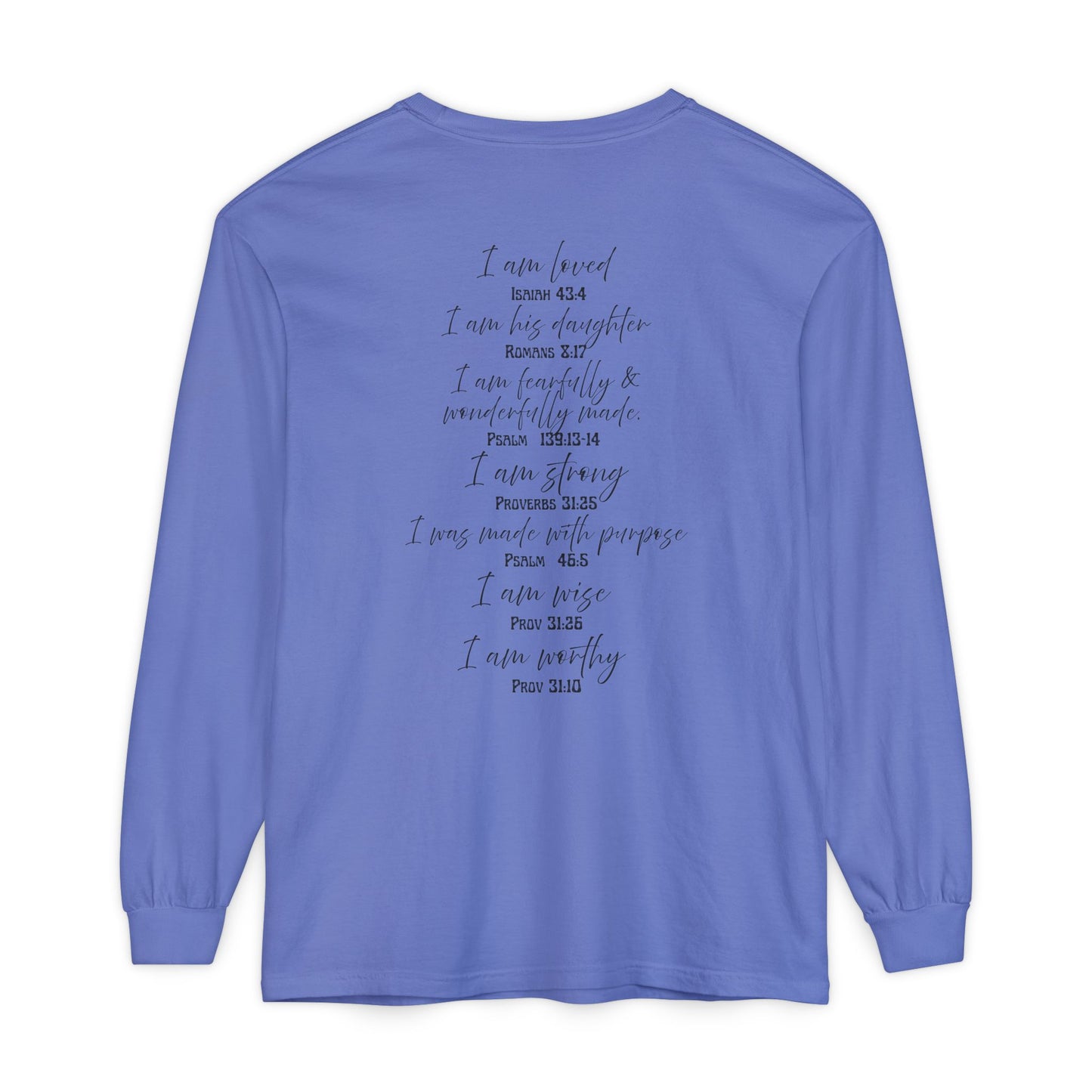 "I Am Who God Says I AM" with Inspirational Scriptures on the back, long sleeve Tee