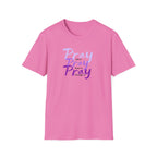 Pray On Over and Through It-Women's Softstyle Tee
