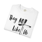 They Not Like Us-Graphic T-shirt