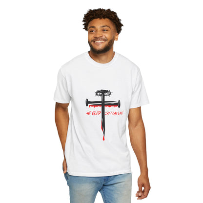 He Bled So I Can Live-Inspirational Tee