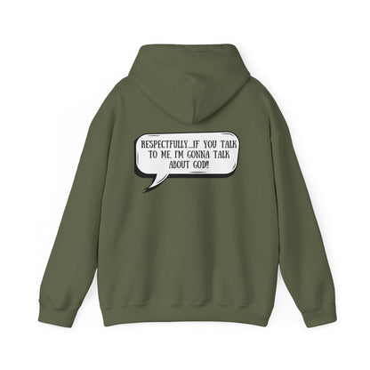 Respectfully I'm Gonna Talk About God-Comfortable Heavy Blend Sweatshirt
